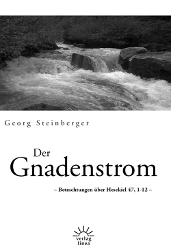 Der Gnadenstrom von Steinberger,  Georg