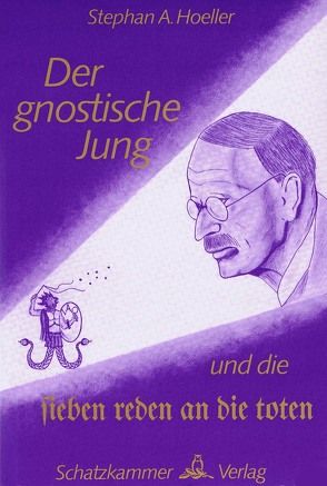 Der gnostische Jung und die sieben Reden an die Toten von Doerflinger,  Volker, Hoeller,  Stephan A., Ullrich,  Helgard