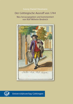 Der Göttingische Ausruff von 1744 von Brednich,  Rolf Wilhelm, Heumann,  Georg Daniel