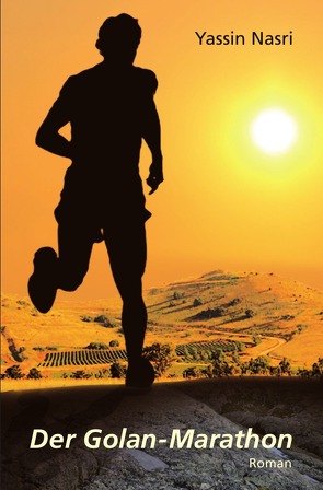 Der Golan-Marathon von Nasri,  Yassin
