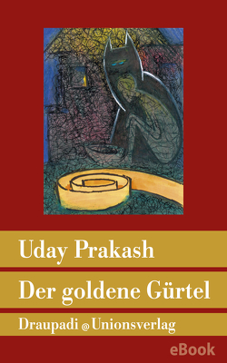 Der goldene Gürtel von Lutze,  Lothar, Prakash,  Uday