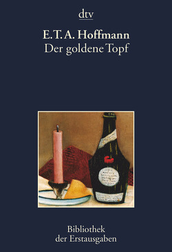 Der goldene Topf von Hoffmann,  E T A, Kiermeier-Debre,  Joseph