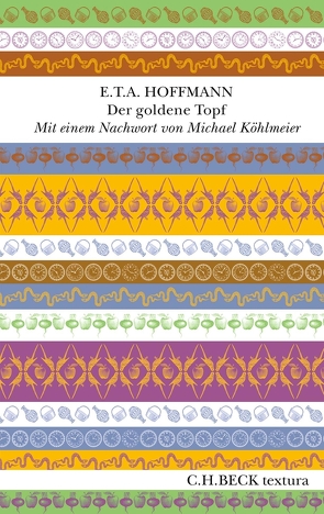 Der goldene Topf von Hoffmann,  E T A, Köhlmeier,  Michael