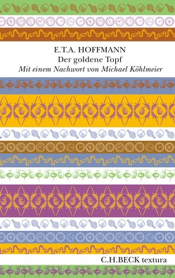 Der goldene Topf von Hoffmann,  E T A, Köhlmeier,  Michael