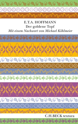 Der goldene Topf von Hoffmann,  E T A, Köhlmeier,  Michael