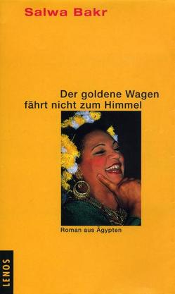 Der goldene Wagen fährt nicht zum Himmel von Agbaria,  Evelyn, Bakr,  Salwa