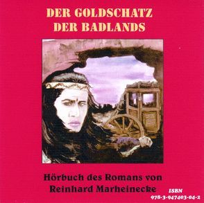 Der Goldschatz der Badlands von Marheinecke,  Reinhard