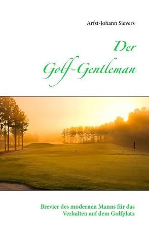 Der Golf-Gentleman von Sievers,  Arfst-Johann