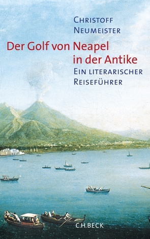 Der Golf von Neapel in der Antike von Neumeister,  Christoff