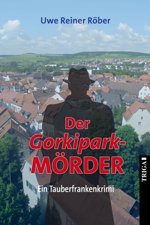 Der Gorkipark-MÖRDER von Röber,  Uwe Reiner