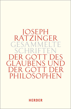 Der Gott des Glaubens und der Gott der Philosophen von Ratzinger,  Joseph, Schönberger,  Rolf