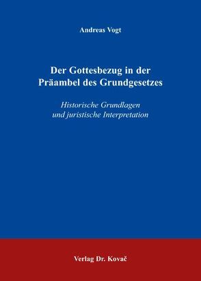 Der Gottesbezug in der Präambel des Grundgesetzes von Vogt,  Andreas