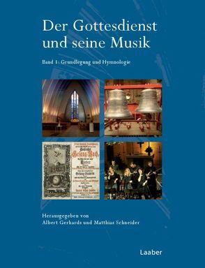 Der Gottesdienst und seine Musik von Gerhards,  Albert, Schneider,  Matthias