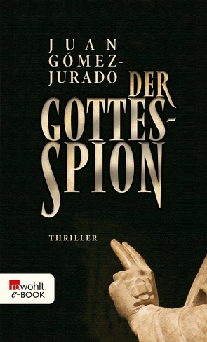 Der Gottesspion von Gómez-Jurado,  Juan, Ruby,  Luis