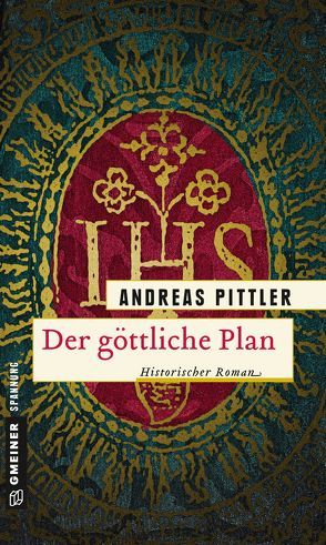 Der göttliche Plan von Pittler,  Andreas