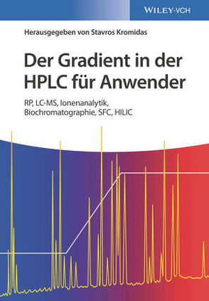 Der Gradient in der HPLC für Anwender von Kromidas,  Stavros