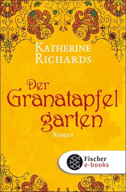 Der Granatapfelgarten von Balkenhol,  Marion, Richards,  Katherine