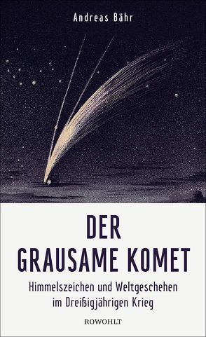 Der grausame Komet von Bähr,  Andreas