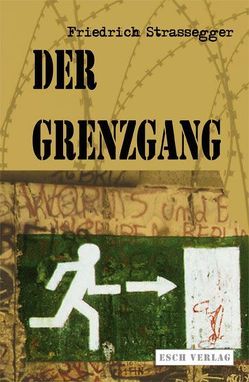 Der Grenzgang von Strassegger,  Friedrich