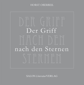 Der Griff nach den Sternen von Oberbeil,  Horst