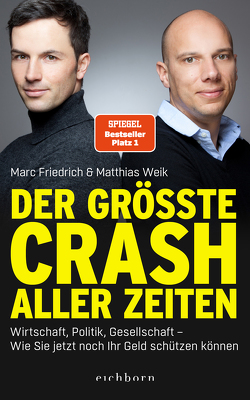 Der größte Crash aller Zeiten von Friedrich,  Marc, Weik,  Matthias
