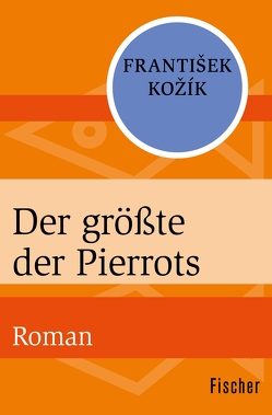 Der größte der Pierrots von Kožík,  František, Pasetti-Swoboda,  Marianne