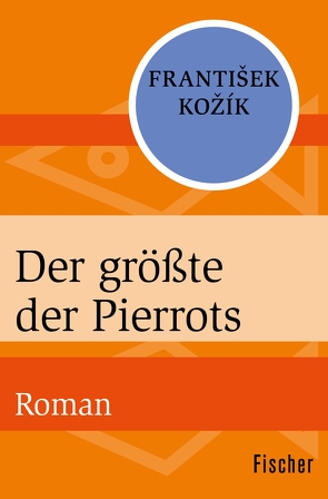 Der größte der Pierrots von Kožík,  František, Pasetti-Swoboda,  Marianne