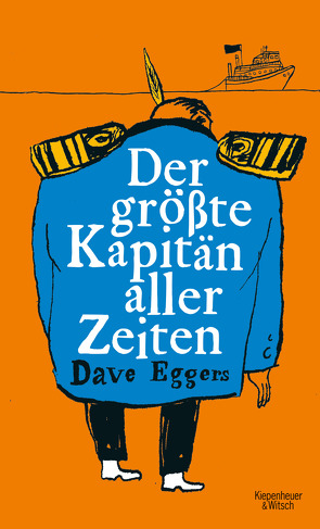 Der größte Kapitän aller Zeiten von Eggers,  Dave, Timmermann,  Klaus, Wasel,  Ulrike