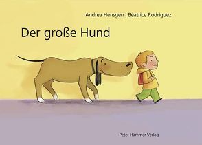 Der große Hund von Hensgen,  Andrea, Rodriguez,  Béatrice