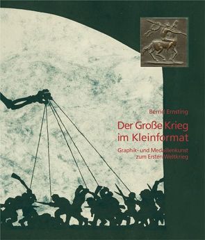 Der Große Krieg im Kleinformat von Ernsting,  Bernd