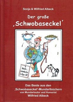 Der große „Schwobaseckel“ von Albeck,  Wilfried, Ruckaberle,  Richard