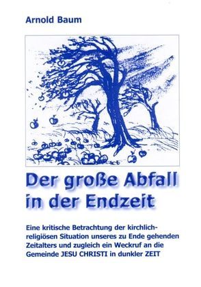 Der grosse Abfall in der Endzeit von Baum,  Arnold