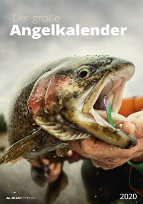 Der große Angelkalender 2020 – Bildkalender (30 x 42) – mit Zusatzinformationen aus der Anglerwelt – Wandkalender von ALPHA EDITION