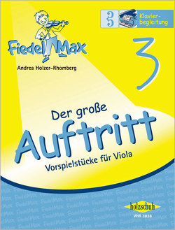 Der große Auftritt 3 Viola – Klavierbegleitung von Holzer-Rhomberg,  Andrea