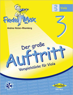 Der große Auftritt 3 Viola (mit CD) von Holzer-Rhomberg,  Andrea