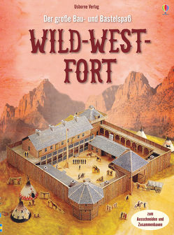 Der große Bau- und Bastelspaß: Wild-West-Fort von Ashman,  Iain