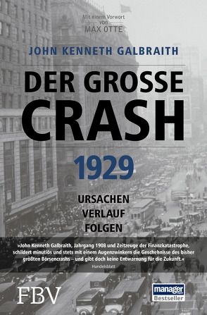 Der große Crash 1929 von Galbraith,  John Kenneth, Otte,  Prof. Dr. Max