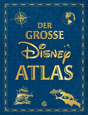 Der große Disney-Atlas von Disney,  Walt, Steindamm,  Constanze