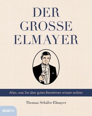 Der große Elmayer von Schäfer-Elmayer,  Thomas