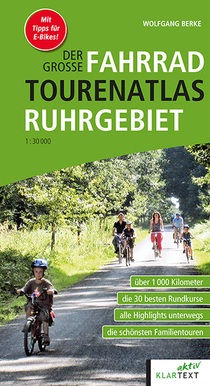 Der große Fahrrad-Tourenatlas Ruhrgebiet von Berke,  Wolfgang