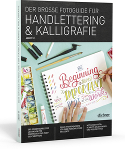 Der große Fotoguide für Handlettering und Kalligrafie von Sy,  Abbey