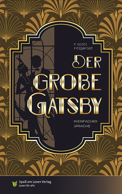 Der große Gatsby von Fitzgerald,  F. Scott, Spaß am Lesen Verlag GmbH, Stoll,  Bettina