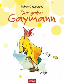 Der große Gaymann von Gaymann,  Peter