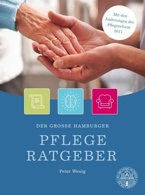 Der große Hamburger Pflegeratgeber von Hamburger Abendblatt, Wenig,  Peter