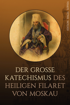Der Große Katechismus von Drosdow,  Filaret, Fernbach,  Gregor, Rudenko,  Sascha