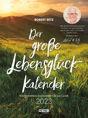 Der große Lebensglück-Kalender von Betz,  Robert