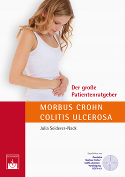 Der große Patientenratgeber Morbus Crohn und Colitis ulcerosa von Seiderer-Nack,  J.