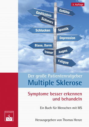 Der große Patientenratgeber Multiple Sklerose: Symptome besser erkennen und behandeln von Henze,  Thomas