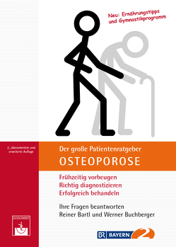 Der große Patientenratgeber Osteoporose von Bartl,  R., Buchberger,  W.