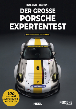 Der große Porsche Expertentest von Löwisch,  Roland
